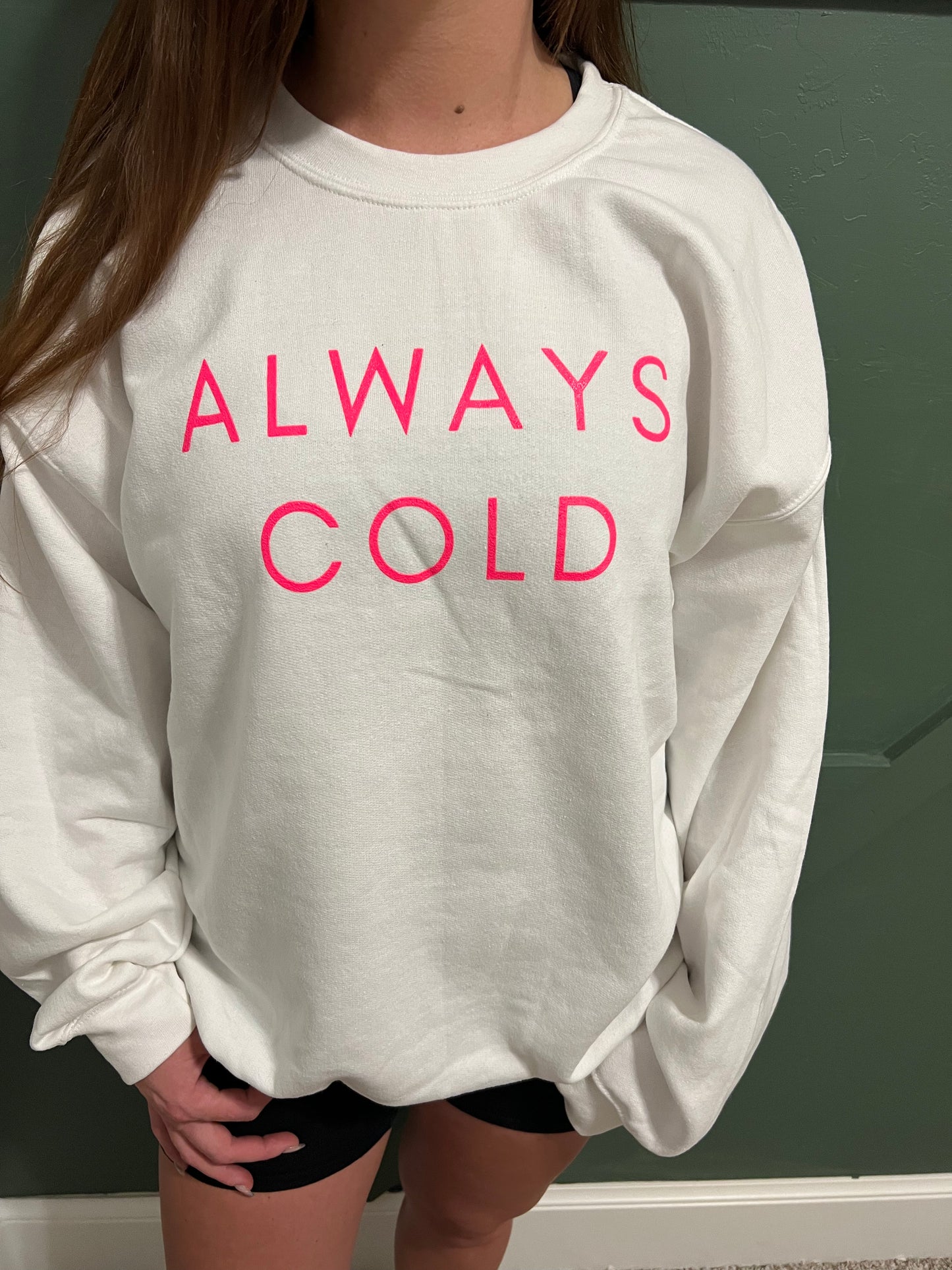 ALWAYS COLD